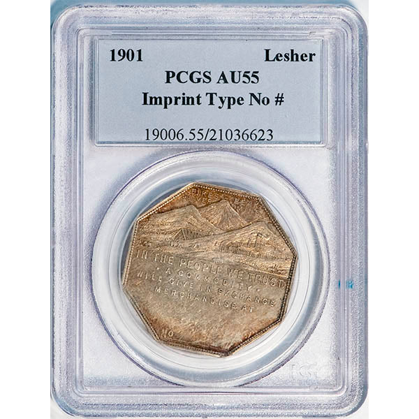 (19006) 1901 Lesher PCGS AU55 Imprint Type # slab