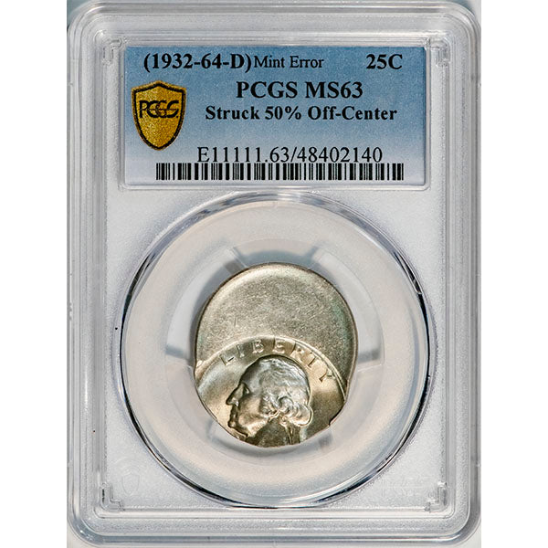 (5985) 1932-64-D 25C PCGS MS63 Mint Error 50% Off-Center slab